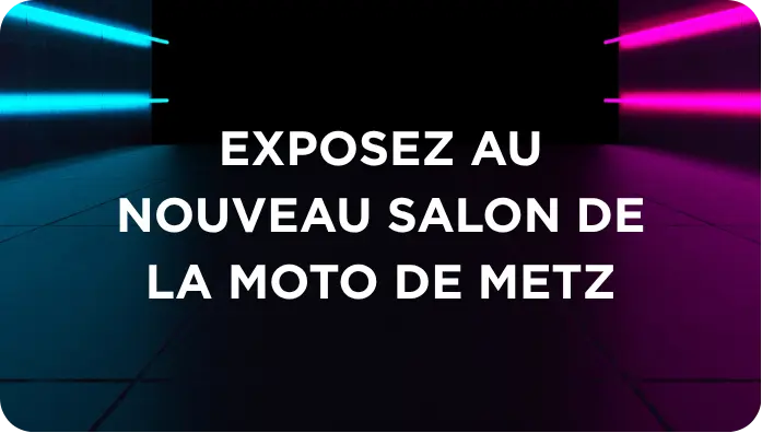 Exposez au Salon de la Moto